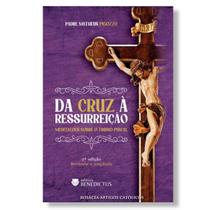 Livro Da Cruz à Ressurreição : Meditações sobre o Tríduo Pascal - Padre Matheus Pigozzo