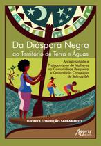 Livro - Da Diáspora Negra ao Território de Terra e Águas Livro - Da Diáspora Negra ao Território de Terra e Águas