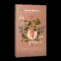 Livro - Da dor ao prazer