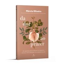 Livro Da dor ao Prazer Márcia Oliveira