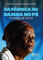 Livro - Da fábrica ao samba no pé Livro - Da fábrica ao samba no pé