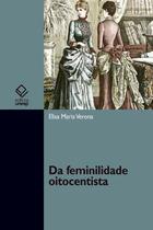 Livro - Da feminilidade oitocentista