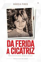 Livro - Da ferida à cicatriz Livro - Da ferida à cicatriz