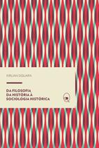 Livro - Da filosofia da história à sociologia histórica