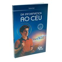 Livro Da Informática ao Céu: Biografia do Beato Carlo Acutis - Nicola Gori - Canção nova