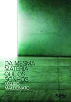 Livro - Da mesma matéria que os sonhos