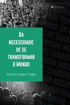 Livro - Da necessidade de se transformar o mundo - Viseu