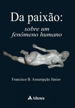 Livro - Da paixão sobre um fenômeno humano