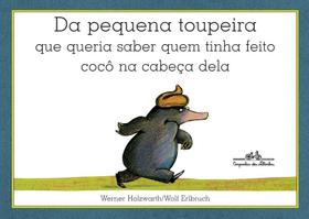 Livro - Da pequena toupeira que queria saber quem tinha feito cocô na cabeça dela Livro - Da pequena toupeira que queria saber quem tinha feito cocô na cabeça dela