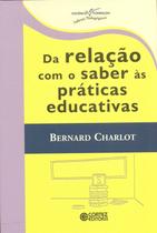 Livro - Da relação com o saber às práticas educativas