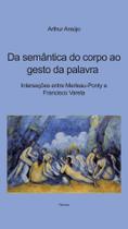 Livro - Da semântica do corpo ao gesto da palavra Livro - Da semântica do corpo ao gesto da palavra