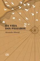 Livro - Da vida dos pássaros Livro - Da vida dos pássaros
