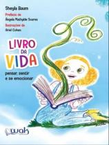 Livro da vida - pensar, sentir e se emocionar Livro da vida - pensar, sentir e se emocionar