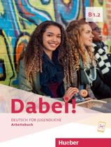 Livro - Dabei! b1.2 - arbeitsbuch