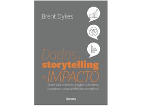 Livro Dados e Storytelling de Impacto Brent Dykes