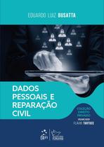 Livro - Dados Pessoais e Reparação Civil - Coleção Direito Privado