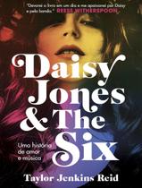 Livro Daisy Jones and The Six Uma História de Amor e Música Taylor Jenkins Reid