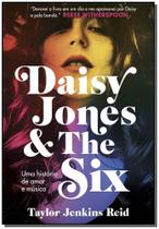 Livro Daisy Jones and The Six Uma História de Amor e Música Taylor Jenkins Reid