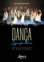 Livro - Dança significativa: arte e educação de mãos dadas!