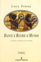 Livro - Dance e recrie o mundo