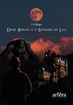 Livro - Dane Borges e o Segredo da Lua Livro - Dane Borges e o Segredo da Lua