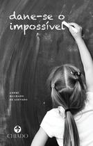 Livro - Dane-se o impossível