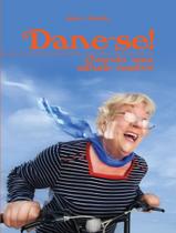 Livro - Dane-Se! - Quando Uma Atitude Resolve