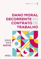 Livro - Dano Moral Decorrente do Contrato de Trabalho - 6ª Ed - 2025
