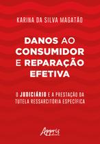Livro - Danos ao consumidor e reparação efetiva Livro - Danos ao consumidor e reparação efetiva