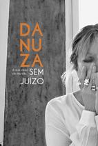 Livro - Danuza & sua visão de mundo sem juízo