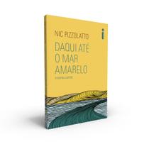 Livro - Daqui Até o Mar Amarelo e Outros Contos