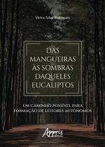 Livro - Das mangueiras às sombras daqueles eucaliptos