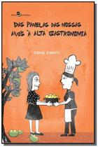 Livro - Das Panelas Das Nossas Avos A Alta Gastronomia - Pac - Paco Editorial
