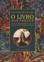 Livro Das Preces, O - Pelo Iluminado Espírito De Giovanni Mirândola Livro Das Preces, O - Pelo Iluminado Espírito De Giovanni Mirândola