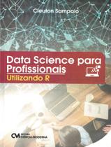 Livro - Data Science Para Profissionais - Utilizando R - CIENCIA MODERNA