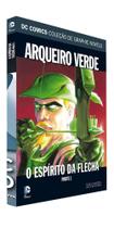 Livro DC Arqueiro Verde O Espírito da Flecha Parte 1 - Editora Eaglemoss