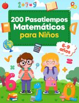 Livro de 200 atividades de hobbies matemáticos para crianças de 6 a 9 anos Livro de 200 atividades de hobbies matemáticos para crianças de 6 a 9 anos