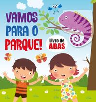 Livro de Abas - Vamos Para o Parque - Pé da Letra