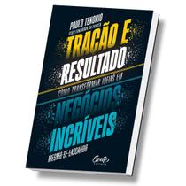 Livro de Administração, Tração e resultado, Como transformar ideias em negócios incríveis, Paulo Tenorio