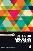Livro - De amor ardem os bosques Livro - De amor ardem os bosques