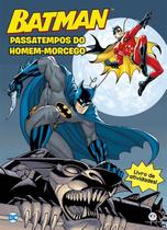 Livro De Atividades Batman- Passatempos Do Homem- Morcego