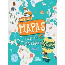 Livro De Atividades - Incríveis Mapas Formato Menor