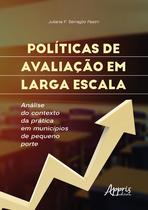 Livro - De avaliação em larga escala: análise do contexto da prática em municípios de pequeno porte