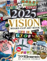 Livro de Clip-Art Vision Board 2025 - 500+ Imagens, Citações e Palavras