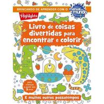 Livro de Coisas Divertidas Para Encontrar e Colorir e Muitos Outros Passatempos