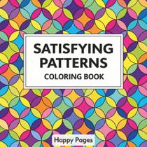 Livro de colorir com padrões satisfatórios, publicação independente Livro de colorir com padrões satisfatórios, publicação independente