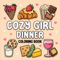 Livro de colorir Cozy Girl Dinner: desenhos inspirados em hygge, simples e marcantes, para aliviar o estresse Livro de colorir Cozy Girl Dinner: desenhos inspirados em hygge, simples e marcantes, para aliviar o estresse