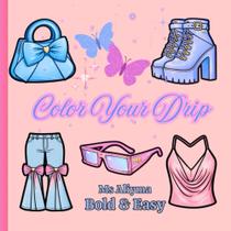 Livro de Colorir de Moda: Dê Cor ao Seu Estilo com Independência Livro de Colorir de Moda: Dê Cor ao Seu Estilo com Independência