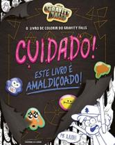 Livro de colorir do Gravity Falls, O: Cuidado! Este livro é amaldiçoado! - UNIVERSO DOS LIVROS