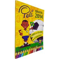 Livro de Colorir e Atividades Pelé Brasil 2014 Livro de Colorir e Atividades Pelé Brasil 2014